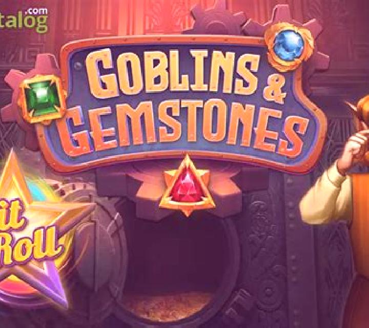 Goblins and Gemstones: Hit n Roll slot