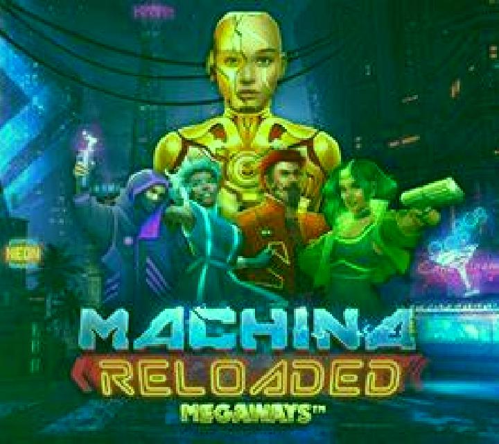 Machina Reloaded Megaways slot